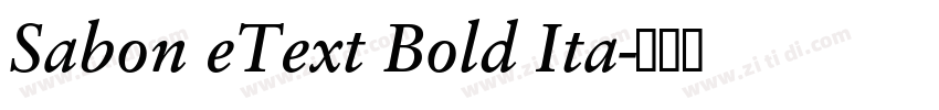 Sabon eText Bold Ita字体转换 Sabon eText Bold Ita字体转换